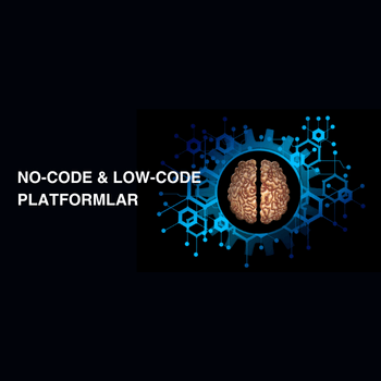 No-Code ve Low-Code Platformlar: E-Ticaret Geliştirmeyi Nasıl Değiştiriyor?